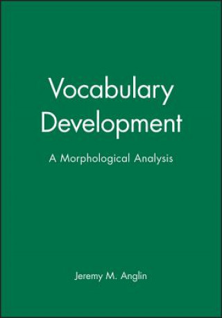 Knjiga Vocabulary Development - A Morphological Analysis Jeremy M. Anglin