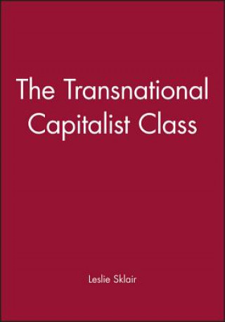 Книга Transnational Capitalist Class Leslie Sklair