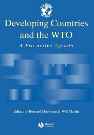 Knjiga Developing Countries and the WTO - A Pro-Active Agenda Hoekman
