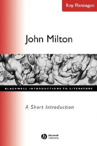 Boek John Milton: A Short Introduction Roy C. Flannagan