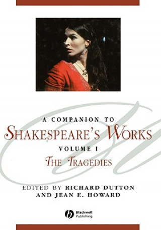 Carte Companion To Shakespeare's Works Volume I The Tragedies Dutton