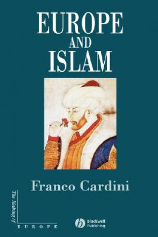 Könyv Europe and Islam Franco Cardini