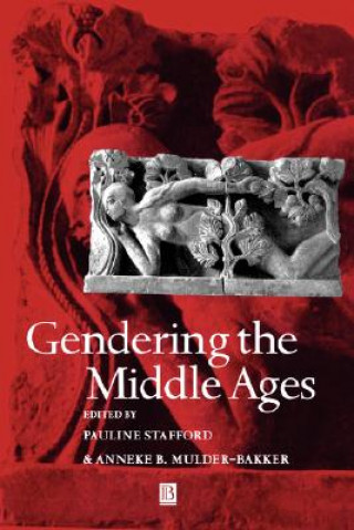 Kniha Gendering the Middle Ages - A Gender and History Special Issue Stafford