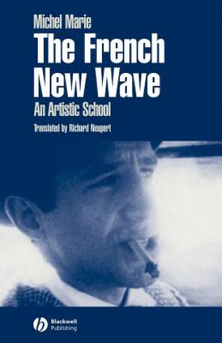 Książka French New Wave - An Artistic School Michel Marie