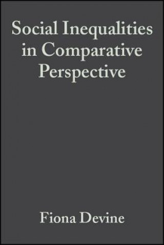 Kniha Social Inequalities in Comparative Perspective Devine