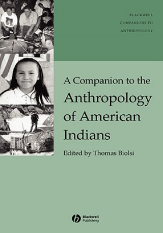 Carte Companion to the Anthropology of American Indians Biolsi