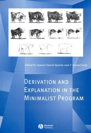Kniha Derivation and Explanation in the Minimalist Progr am Epstein