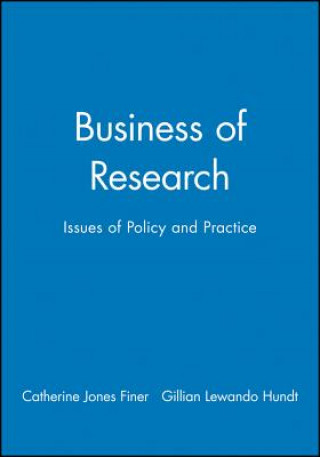 Carte Business of Research - Issues of Policy and Pratice Catherine Jones Finer