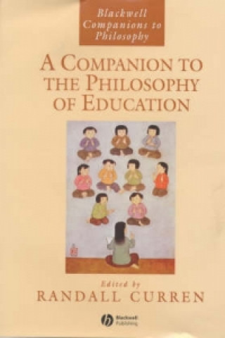 Kniha Companion to the Philosophy of Education Randall Curren