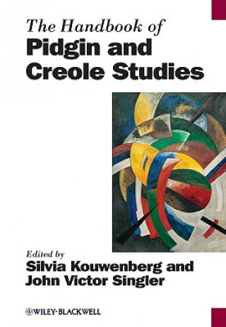 Könyv Handbook of Pidgin and Creole Studies Kouwenberg