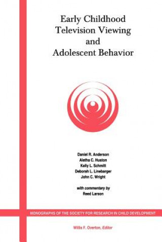 Carte Early Childhood Television Viewing and Adolescent Behavior The Recontact Study Daniel R. Anderson