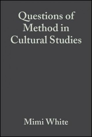 Kniha Questions of Method in Cultural Studies White