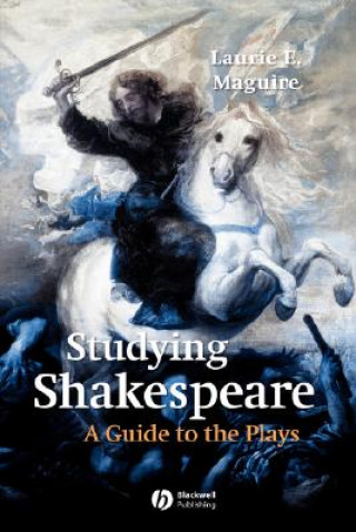 Kniha Studying Shakespeare: A Guide to the Plays Laurie Maguire