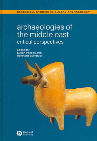 Kniha Archaeologies of the Middle East - Critical Perspectives Susan Pollock