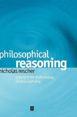 Knjiga Philosophical Reasoning - A Study in the Methodology of Philosophizing Nicholas Rescher