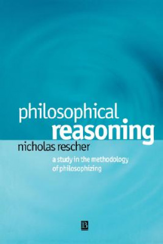 Book Philosophical Reasoning: A Study in the Methodolog y of Philosophizing Nicholas Rescher