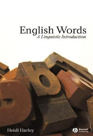 Książka English Words: A Linguistic Introduction Heidi Harley