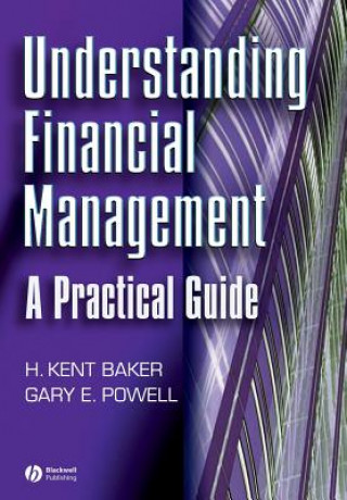 Kniha Understanding Financial Management - A Practical Guide H. Kent Baker