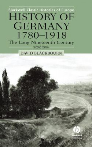 Книга History of Germany 1780-1918 - The Long Nineteenth Century 2e David Blackbourn
