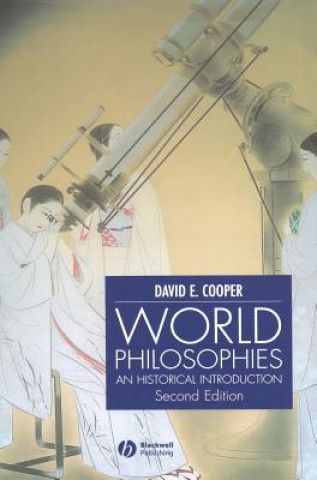 Książka World Philosophies - An Historical Introduction 2e David E. Cooper