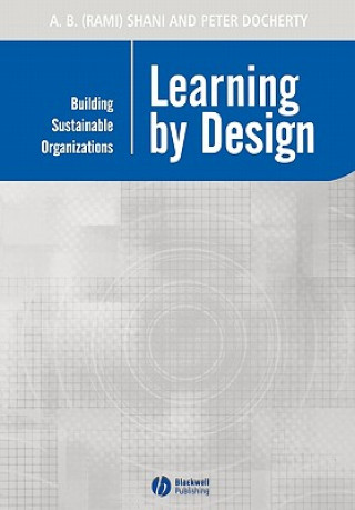 Carte Learning by Design - Building Sustainable Organizations A. B. Rami Shani