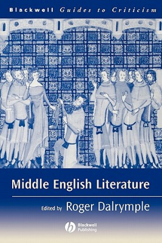 Carte Middle English Literature: A Guide to Criticism Dalrymple