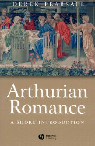 Knjiga Arthurian Romance - A Short Introduction Derek Pearsall