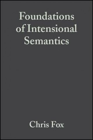 Kniha Foundations of Intensional Semantics Chris Fox