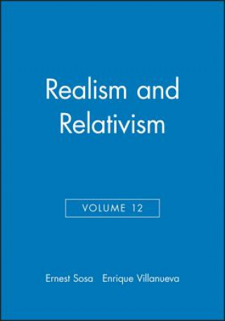 Carte Realism and Relativism: Philosophical Issues Volume 12 Sosa