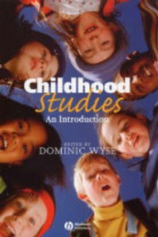 Könyv Childhood Studies Dominic Wyse