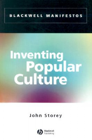 Книга Inventing Popular Culture - From Folklore to Globalization John Storey