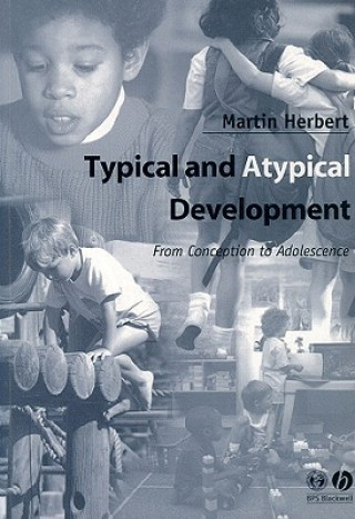 Könyv Typical and Atypical Development - From Conception to Adolescence Martin Herbert
