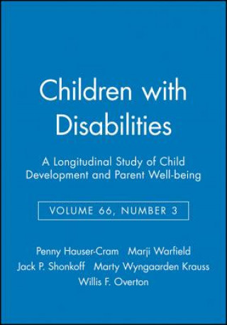 Carte Children with Disabilities: A Longitudinal Study of Child Development and Parent Well-being Penny Hauser-Cram