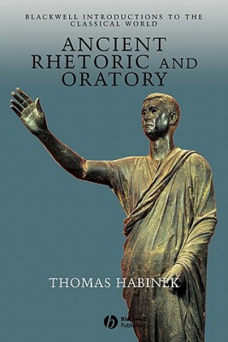 Livre Ancient Rhetoric and Oratory Thomas Habinek