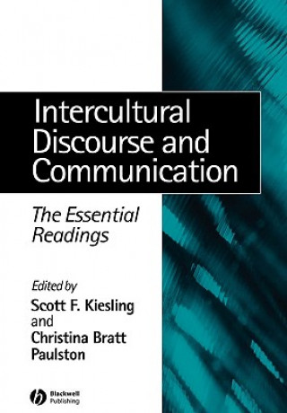 Könyv Intercultural Discourse and Communication The Essential Readings Kiesling