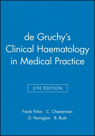 Buch de Gruchy's Clinical Haematology in Medical Practice 5e Frank Firkin