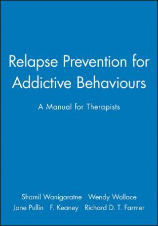 Kniha Relapse Prevention for Addictive Behaviours - A Manual for Therapists Shamil Wanigaratne