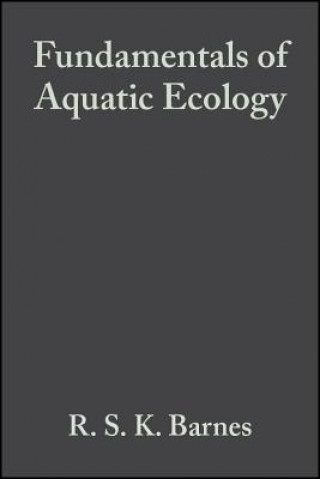 Knjiga Fundamentals of Aquatic Ecology 2e Barnes