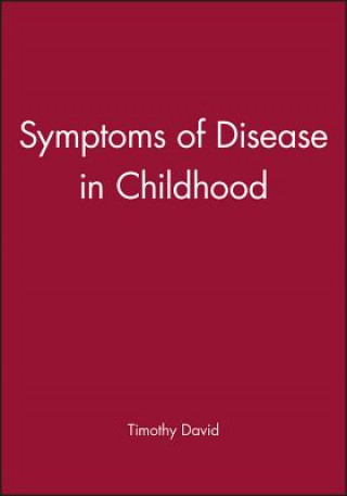 Könyv Symptoms of Disease in Childhood Timothy David