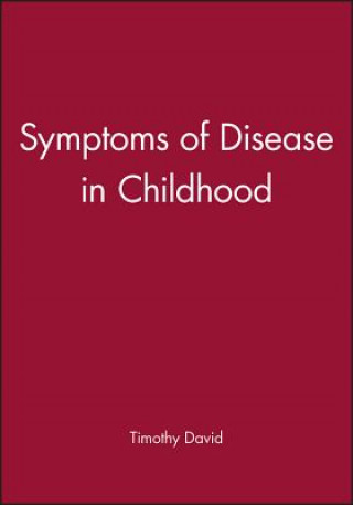 Knjiga Symptoms of Disease in Childhood Timothy David