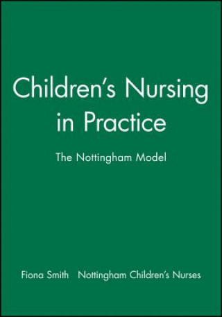 Book Childrens Nursing in Practice - The Nottingham Model Fiona Smith