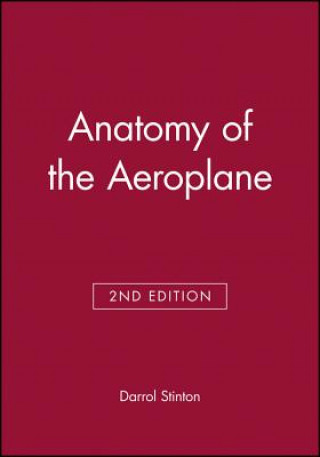 Kniha Anatomy of the Aeroplane 2e Darrol Stinton