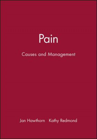 Könyv Pain - Causes and Management Jan Hawthorn