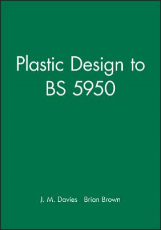 Kniha Plastic Design to BS 5950 J. M. Davies