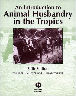 Kniha Introduction to Animal Husbandry in the Tropics 5e William J. A. Payne