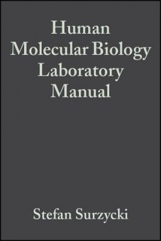 Książka Human Molecular Biology Laboratory Manual Stefan Surzycki