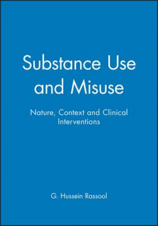 Książka Substance Use and Misuse - Nature, Context and Clinical Interventions Rassool