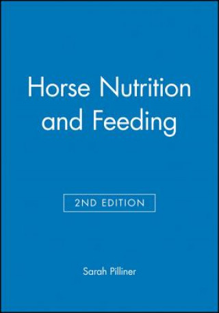 Książka Horse Nutrition and Feeding 2e Sarah Pilliner