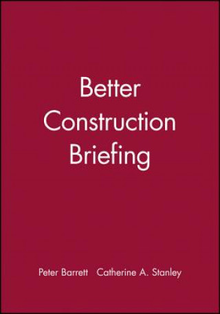 Carte Better Construction Briefing Peter Barrett