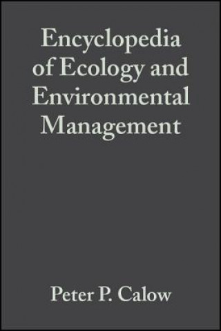 Könyv Encyclopedia of Ecology and Environmental Management Peter Calow